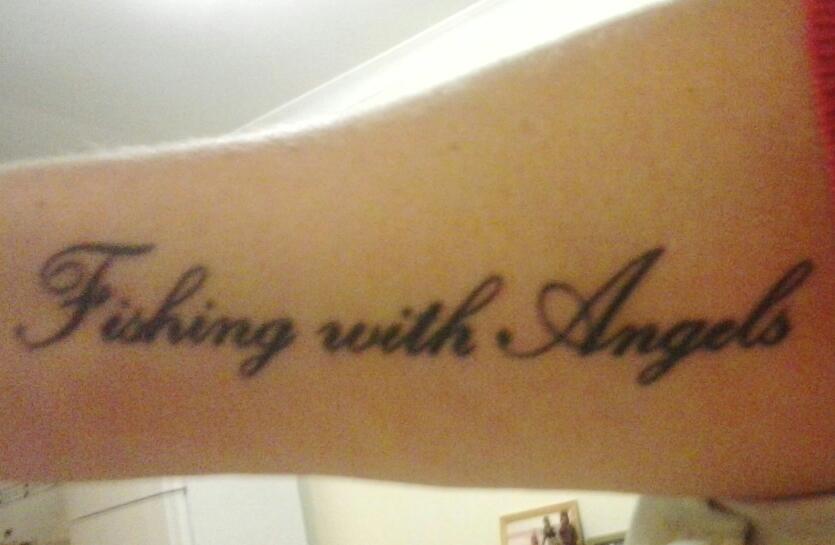 Fishing With Angels Memorial Lettering On Arm