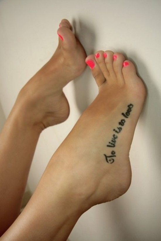 To Live Is To Love Foot Tattoo