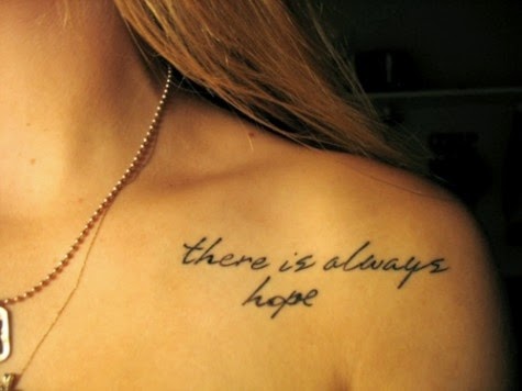 There Is Always Hope Quote Tattoo Design For Girls