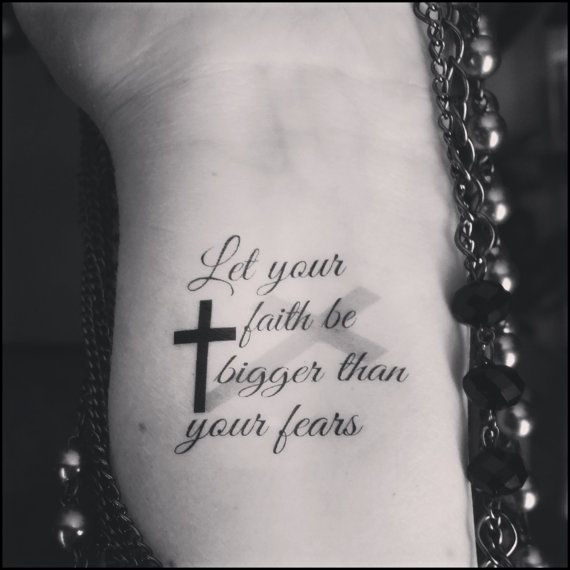 Let Your Faith Be Bigger Than Your Fears Cross Tattoo On Wrist
